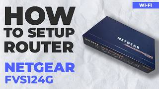 ✅ How to Set up NETGEAR FVS124G ProSafe WiFi Router screenshot 2