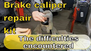 Problems when replacing a brake caliper repair kit