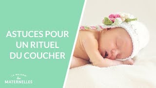 Astuces pour un rituel du coucher - La Maison des maternelles #LMDM