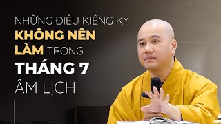 ảnh Những KIÊNG KỴ tháng 7 âm lịch NÊN VÀ KHÔNG NÊN LÀM - Thầy Thích Pháp Hòa