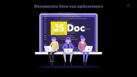 JavaScript "The Next Generation". Crear Documentación con JSDoc