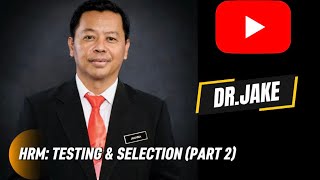 HRM: TESTING & SELECTION (Part 2)@jackarea2002 