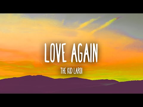 The Kid LAROI - Love Again (Lyrics)