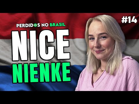 NICE NIENKE (Ela fala sobre o que ela AMA no Brasil) - Perdidos no Brasil com Tim Explica #13