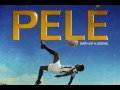Pelé - Against All Odds feat (Nikhita Gandhi) Soundtrack