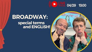 BROADWAY: special terms and ENGLISH! | Go Live! 2024/04/29