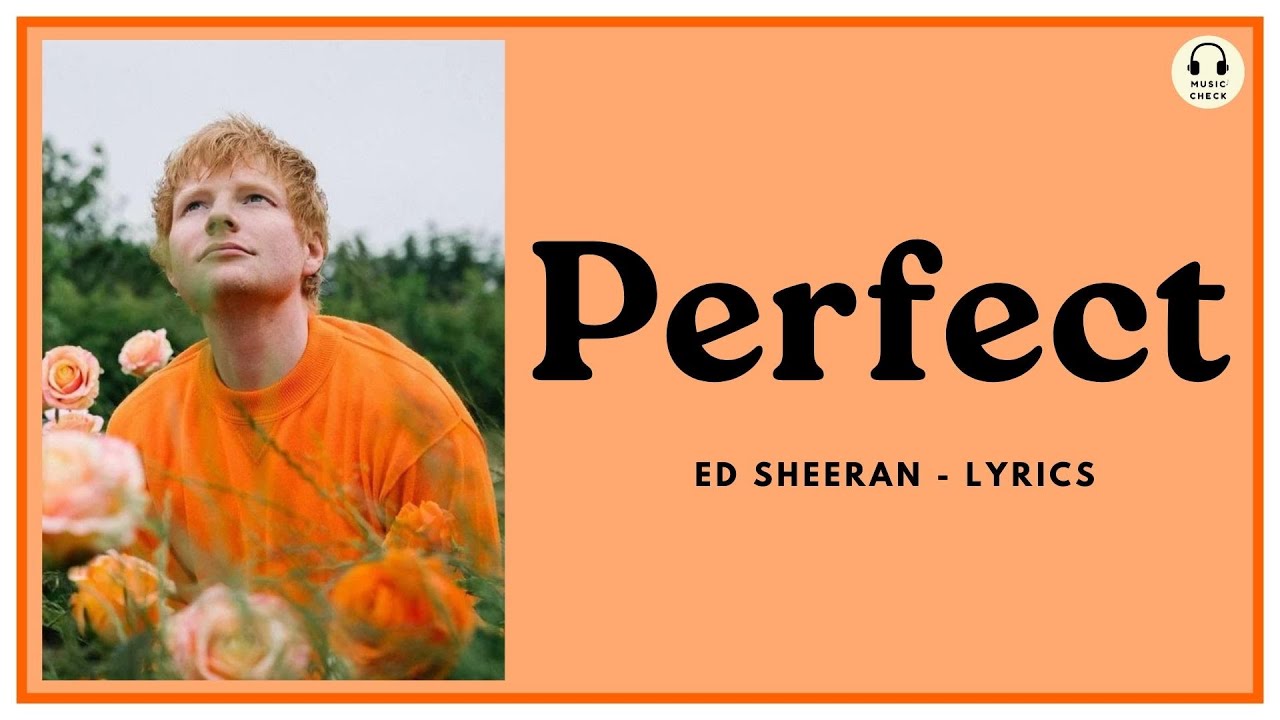 Ed Sheeran Perfect Lyrics musiccheck YouTube