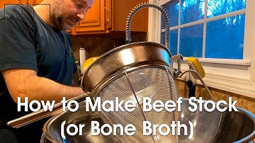 Cooking - How to Make Beef Stock (or Bone Broth) - recipe below