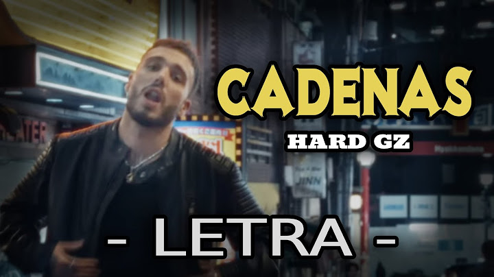 HARD GZ - CADENAS (LETRA)