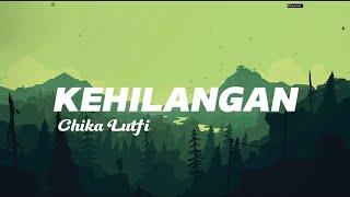 FIRMAN - KEHILANGAN | COVER CHIKA LUTFI (Lyrics)