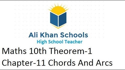Maths 10th Theorem-1 Chapter-11 Chords And Arcs