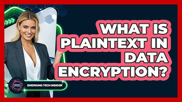 What Is Plaintext In Data Encryption? - Emerging Tech Insider