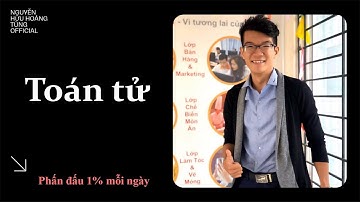 LT01- Toán tử trong python | Nguyễn Hữu Hoàng Tùng Official