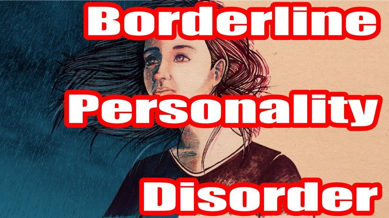 My Experiences With BORDERLINE PERSONALITY DISORDER Explained - YouTube