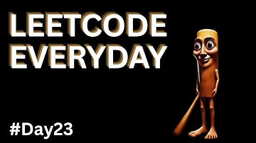 Leetcoding Everyday Until I Find A Job | Day #023