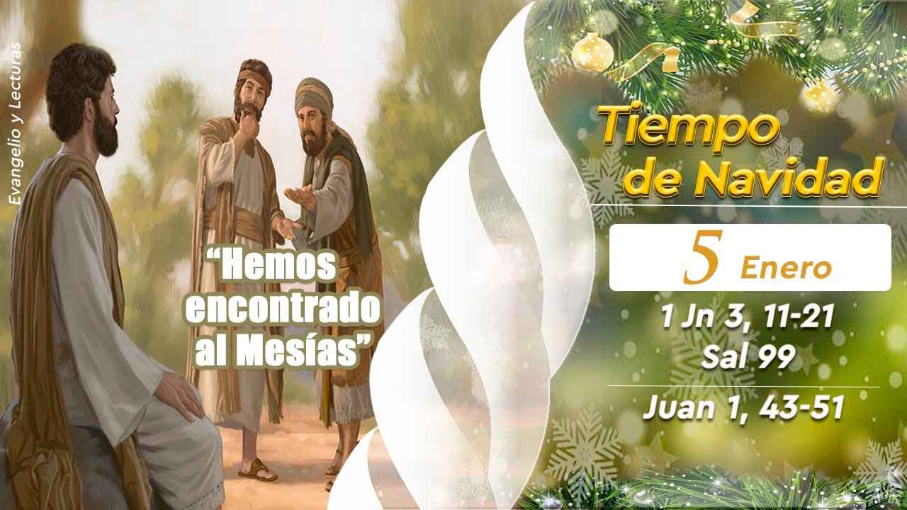 EVANGELIO DE HOY ENERO 5 DE 2023 | TIEMPO DE NAVIDAD | JUAN 1,43-51 ...