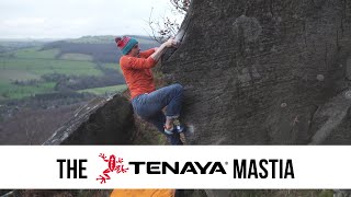 The Tenaya Mastia - Ideal for soft & sensitive rock