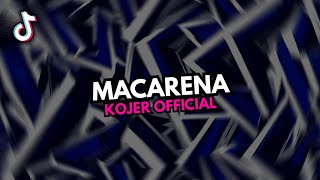 DJ MACARENA ♪ - SOUND FYP TIKTOK YANG KALIAN CARI