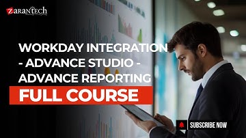 Workday Integration Advance Studio Advance Reporting Full Course | ZaranTech