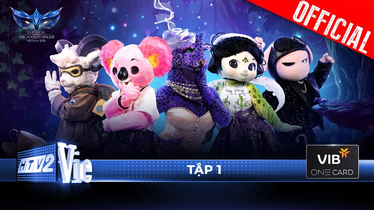 Ca Sĩ Mặt Nạ - The Masked Singer Vietnam 2026 Tập 1: Chính thức khai màn cuộc chiến giấu mặt cân não