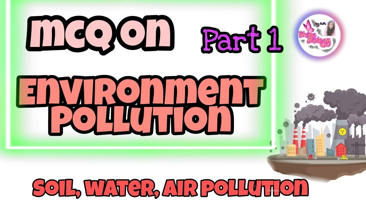 Environment pollution mcq soil, air, water pollution mcqpart1All