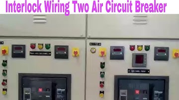 Interlock Wiring Two Air Circuit Breaker