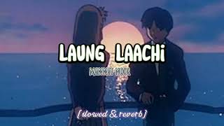 Laung Laachi [slowed & reverb] mannat noor। raisul_lofi