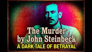 The Murder By John Steinbeck (audio reading)