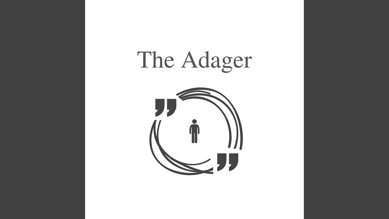 The Adager