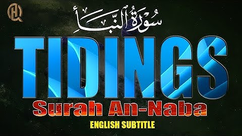 Surah An-Naba سورة النبإ I Be Heaven | 2024 New | QuranHadeesDua