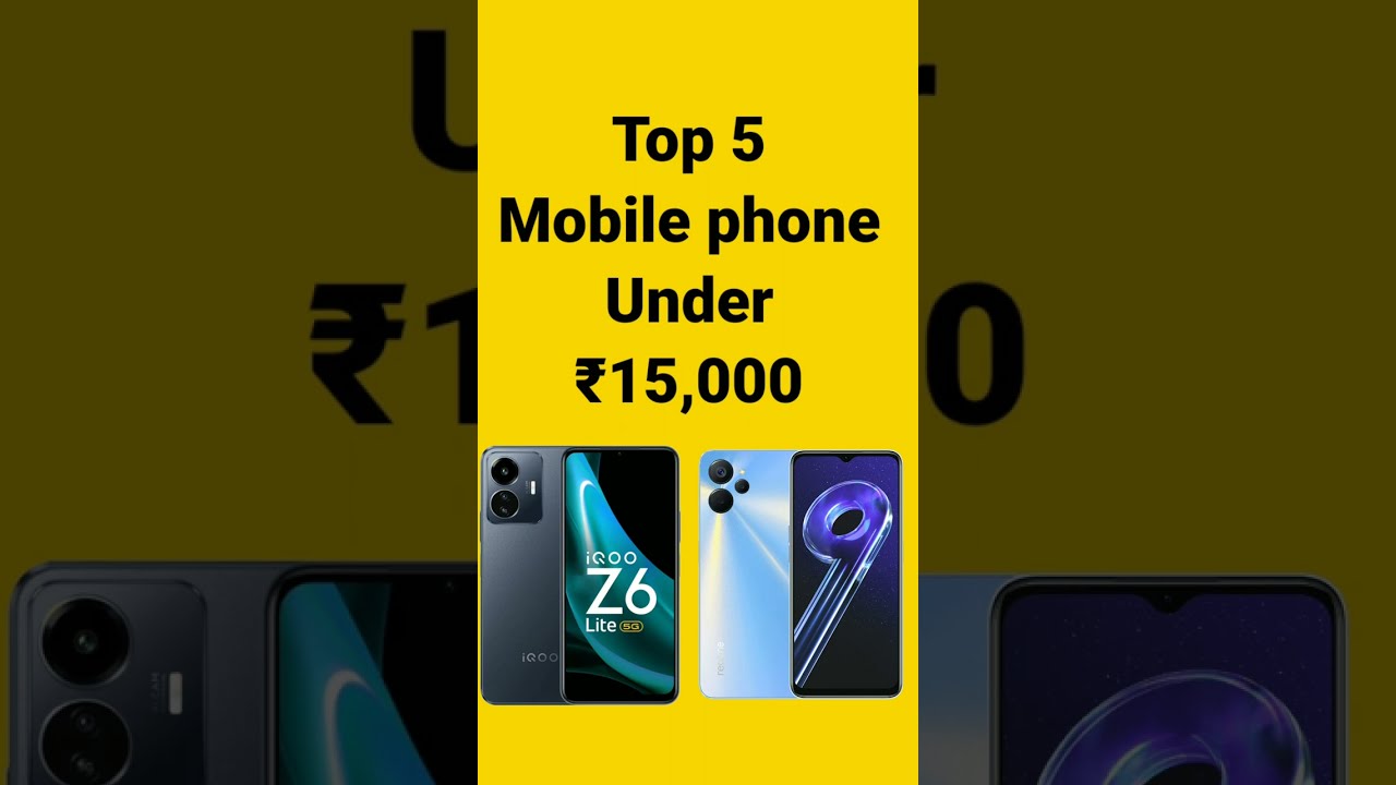 Top 5 smartphone under ₹15000/108 MP  Camera/