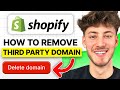 How To Remove Domain on Shopify (Delete Third Party Domain)