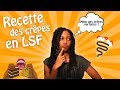 🥞RECETTE DES CRÊPES EN LANGUE DES SIGNES - LSF - ( + SOUS-TITRES) HD🥞