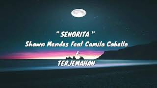 Senorita - Shawn Mendes feat with Camila Cabello | Lyrics | Terjemahan