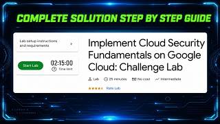 Implement Cloud Security Fundamentals on Google Cloud: Challenge Lab | GSP342 | Arcade 2026 |