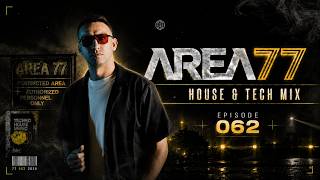House & Tech Mix [Special Guest - Fito Lpz] | AREA 77 - Episode 062
