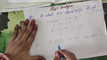 Real analysis #  A is closed iff clouser of A =A