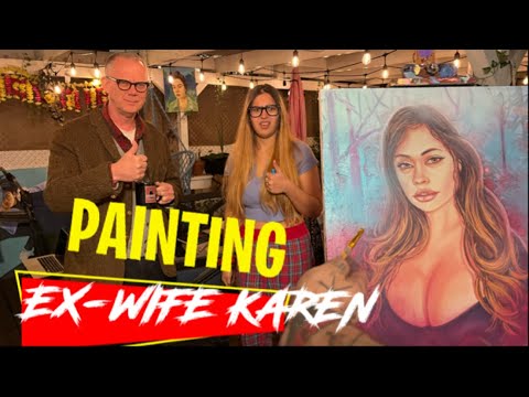 Painting ex-wife Karen with friends - Painting ex-wife Karen with friends