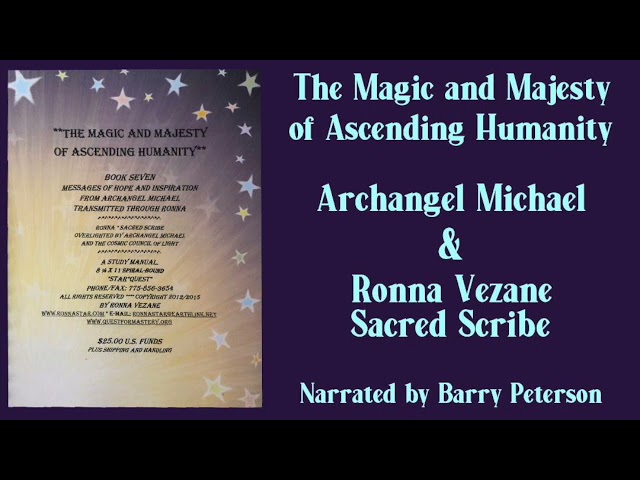 The Magic And Majesty: Ronna's Rite Of Passage **ArchAngel Michaels Teachings**