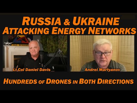 Russia Ukraine Attacking Energy Nettworks Lt Col Daniel Davis Andrei Martyanov