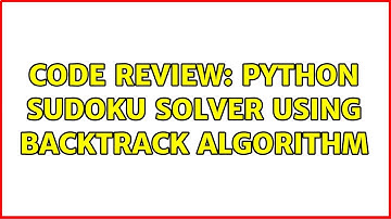 Code Review: Python sudoku solver using backtrack algorithm