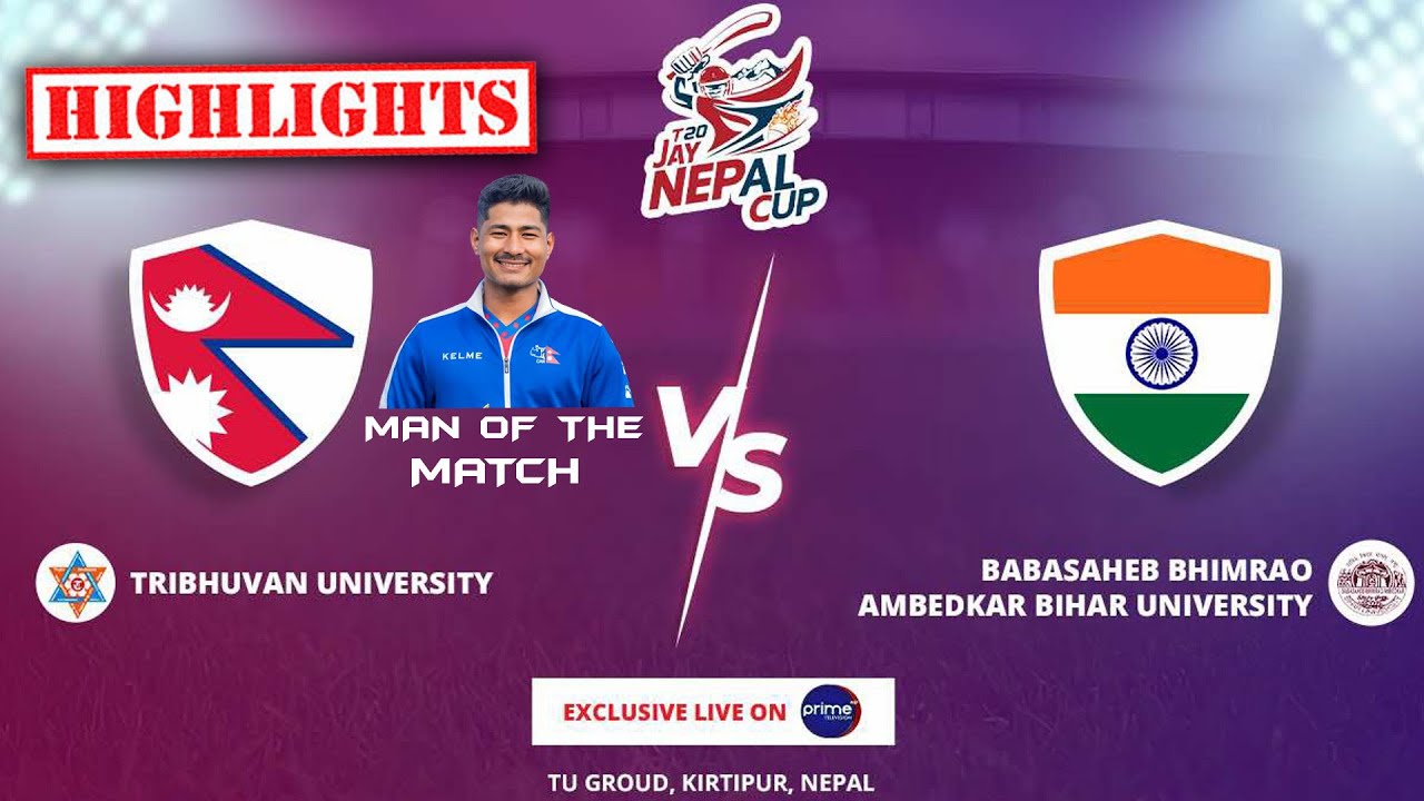 Highlights || Nepal (TU) VS India (BBABU) || T20 Jay Nepal Cup || TU GROUND ||