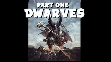 Dungeons and Dragons Lore: Dwarves (part one)