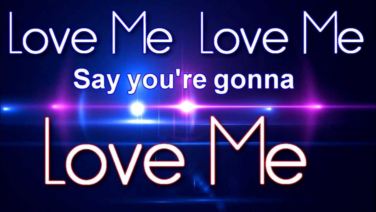 Лов ми знакомства. Лов ми. Love me Love me say that. Лав ми лав ми сей Зет ю лав ми. Big time Rush песня Love me Love me.