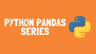 How to use Pandas Series in Python
