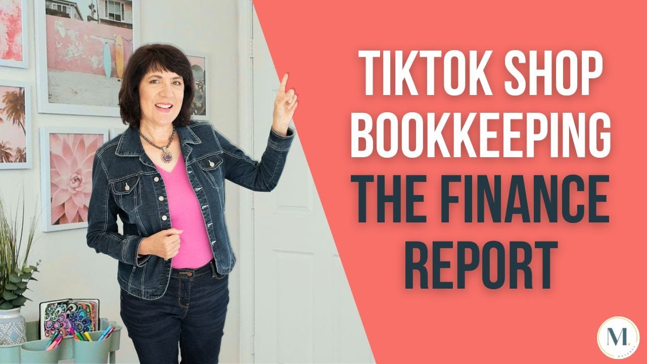 TikTok Shop bookkeeping the Finance report - YouTube