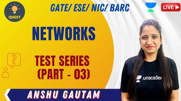 Test Series  (Part - 3) | Networks | Anshu Gautam