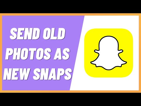 How To Send Old Photos On Snapchat As New Snaps