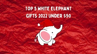 Top 5 White Elephant Gifts 2022 Under $50 !