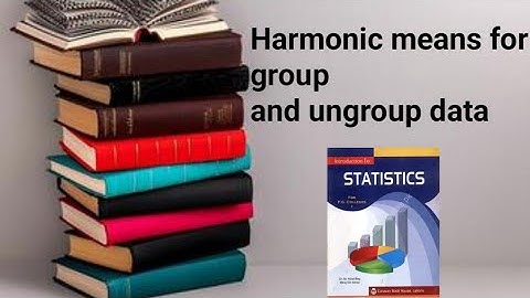 Harmonic mean for grouped and ungrouped data ch 3 lec 6